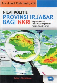Image of Nilai Politis Provinsi Irjabar Bagi NKRI : Implementasi Pedoman Organisasi Perangkat Daerah